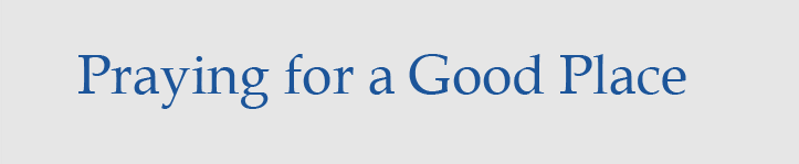 Praying for a Good Place